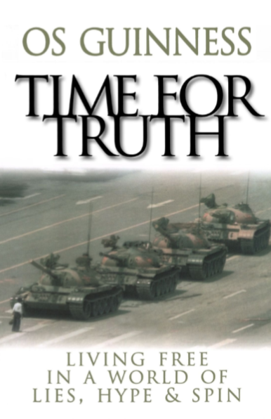 Time for Truth: Living Free in a World of Lies, Hype, and Spin