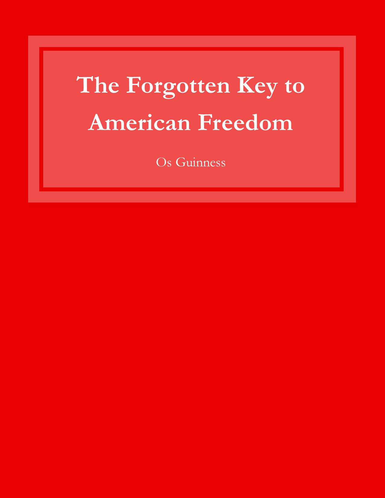 The Forgotten Key to American Freedom