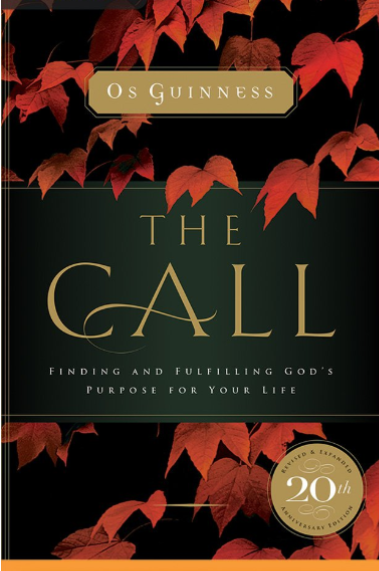 The Call: Finding and Fulfilling the Central Purpose of Your Life (20th Anniversary Edition)